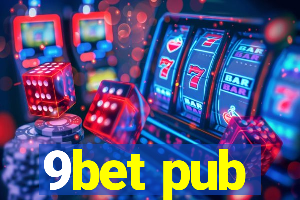 9bet pub